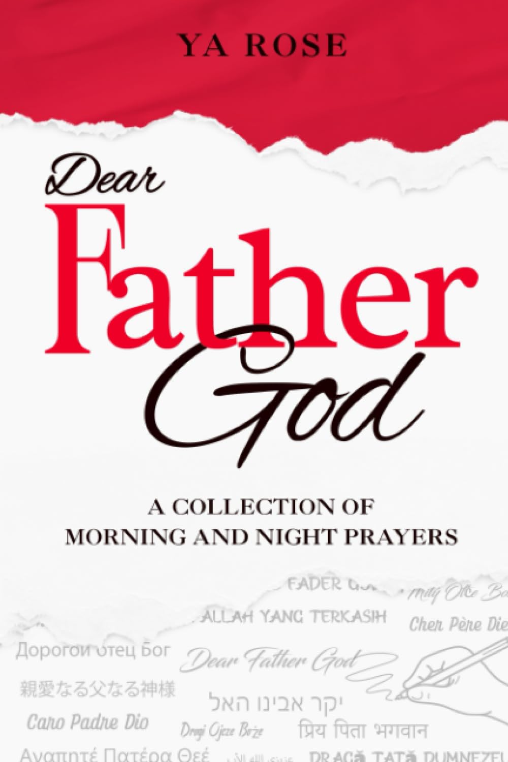 Dear Father God: A Collection of Morning And Night Prayers