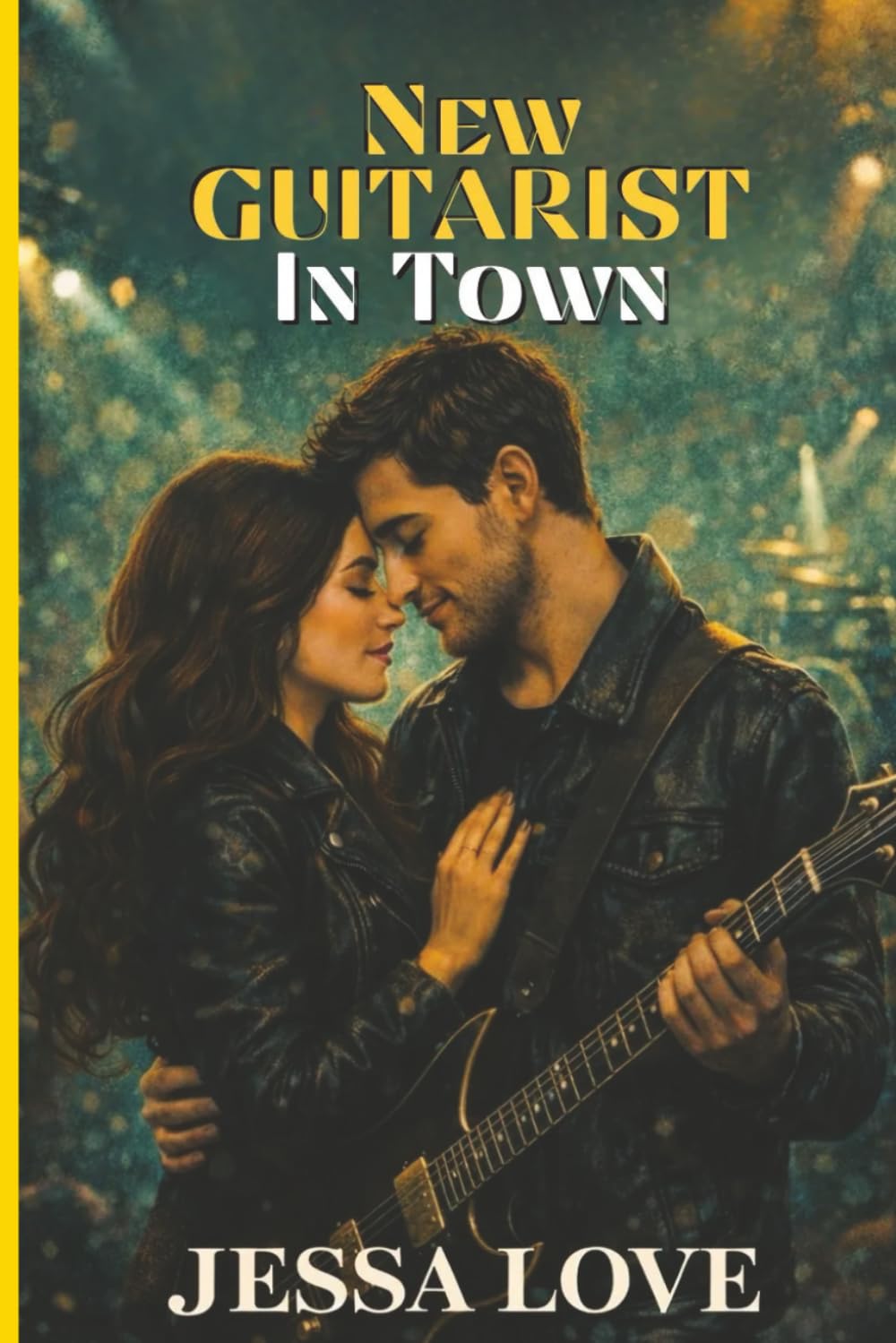 New Guitarist in Town: A Small Town Rockstar Romance