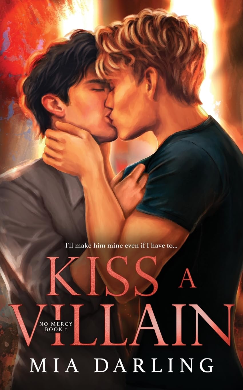 Kiss A Villain: A Dark MM Mafia Romance: 1 (No Mercy Duet)