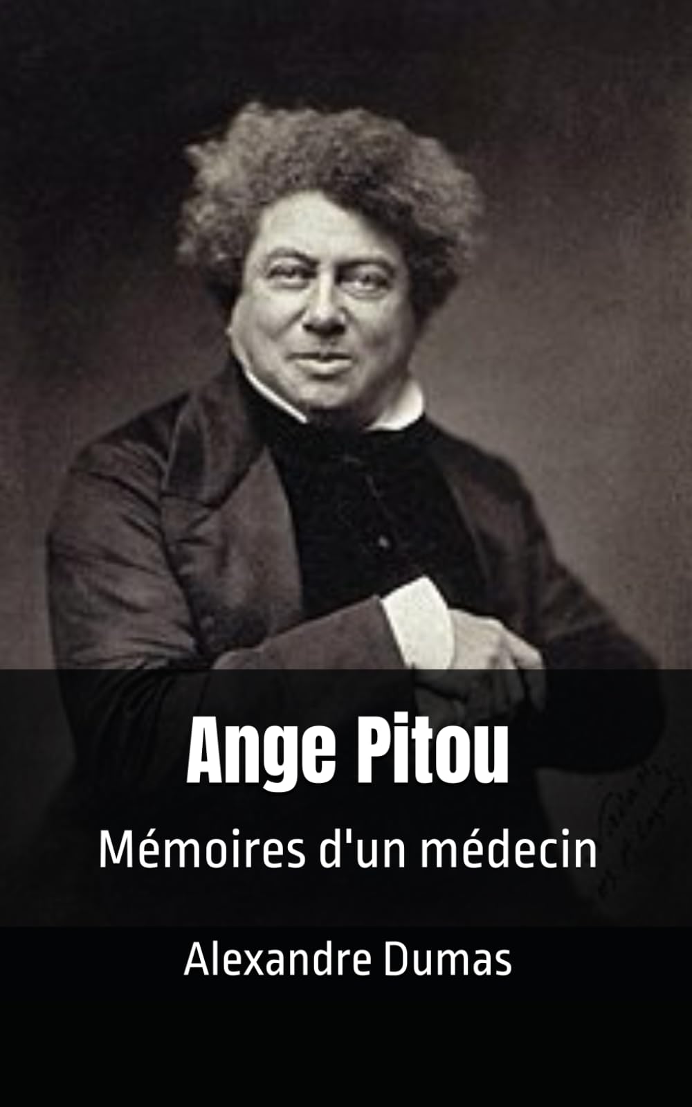 Ange Pitou texte Intégral: Mémoires d'un médecin