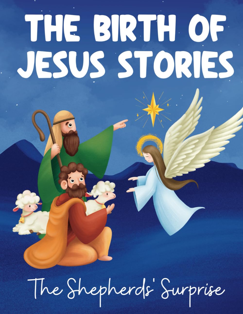 The Birth of Jesus Stories : 4.The Shepherds' Surprise: Christian Book for Kids, 5 Coloring Books with Simple Bible Stories, Featuring the Nativity Story, Easy for Children to Comprehend