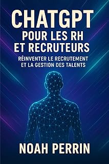 ChatGPT pour les RH et les recruteurs: réinventer le recrutement et la gestion de talents