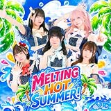 MELTING HOT SUMMER! ��ƃ����N