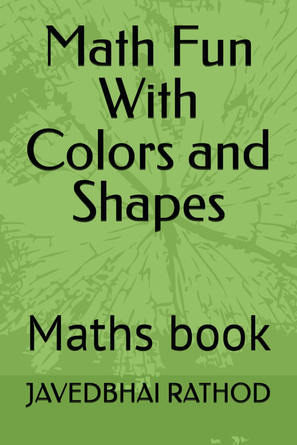 Math Fun With Colors and Shapes: Maths book (Kindergarten Playgroup)