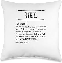 ULL - Funny Phrase with Name Definition | Customized Men's Throw Pillow
