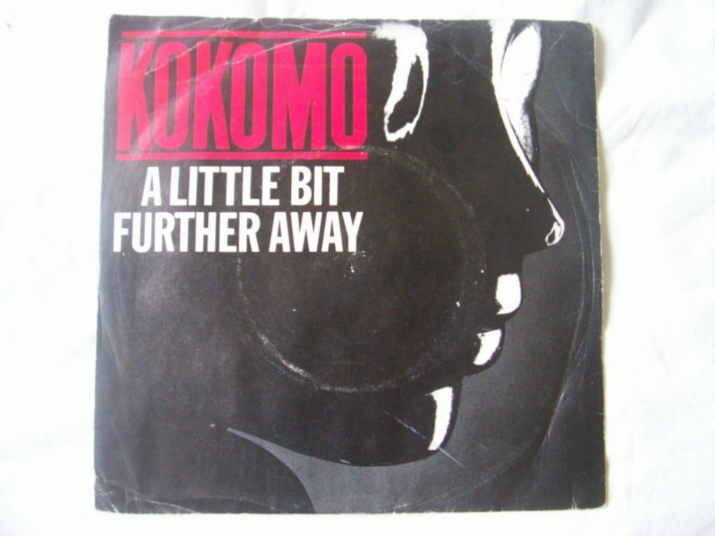 KOKOMO A Little Bit Further Away UK 7