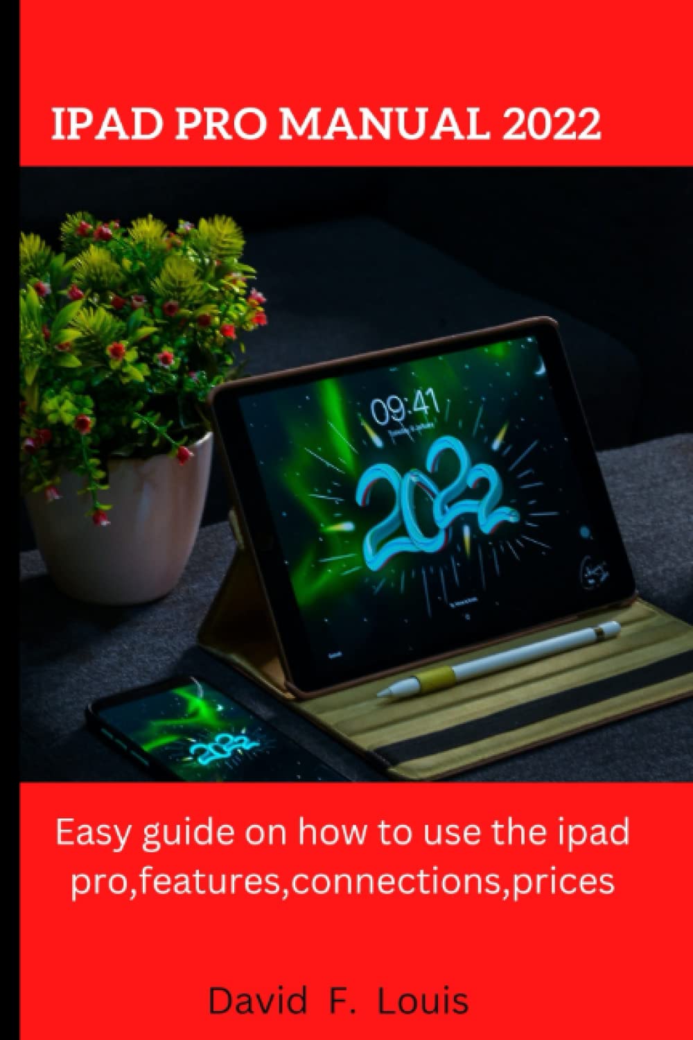 Buy iPad pro manual 2022 Easy guide on how to use the ipad pro