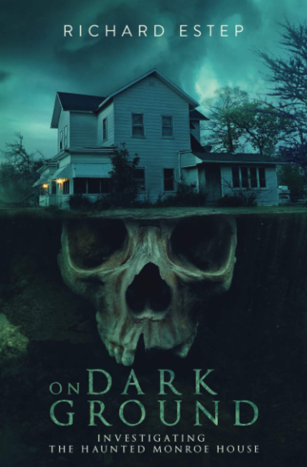 On Dark Ground: Investigating the Haunted Monroe House