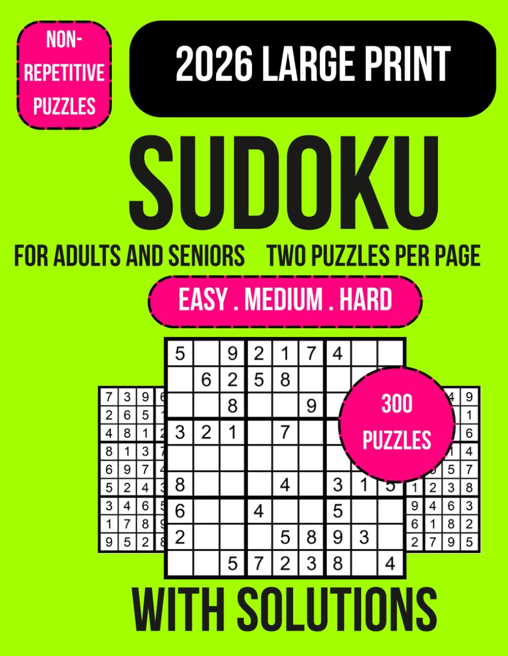 Sudoku Book for Adults and Seniors: 300 Large Print Sudoku Puzzles for Adults and Seniors Easy Medium Hard Puzzle Book with Big Grids Brain Games for ... Logic Skills and Mental Exercise