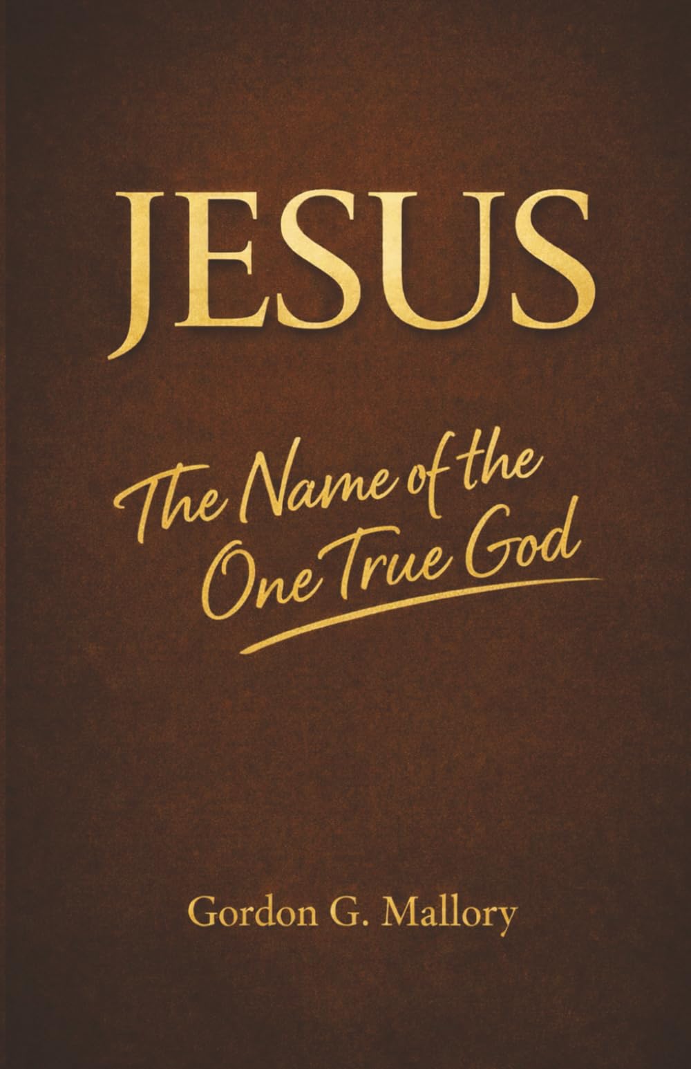 The Name of the One True God