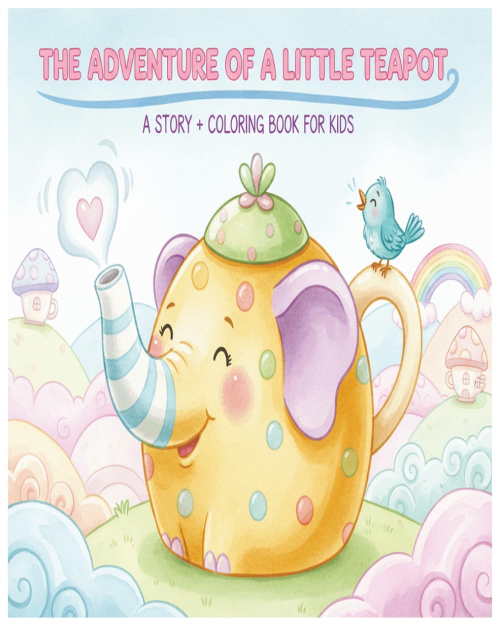 The Adventure of a Little Teapot: Imaginative play teapot adventures | Little teapot story time activity | Printable adventures of a teapot | For age ... story coloring | 26 Single Sided ColorPages