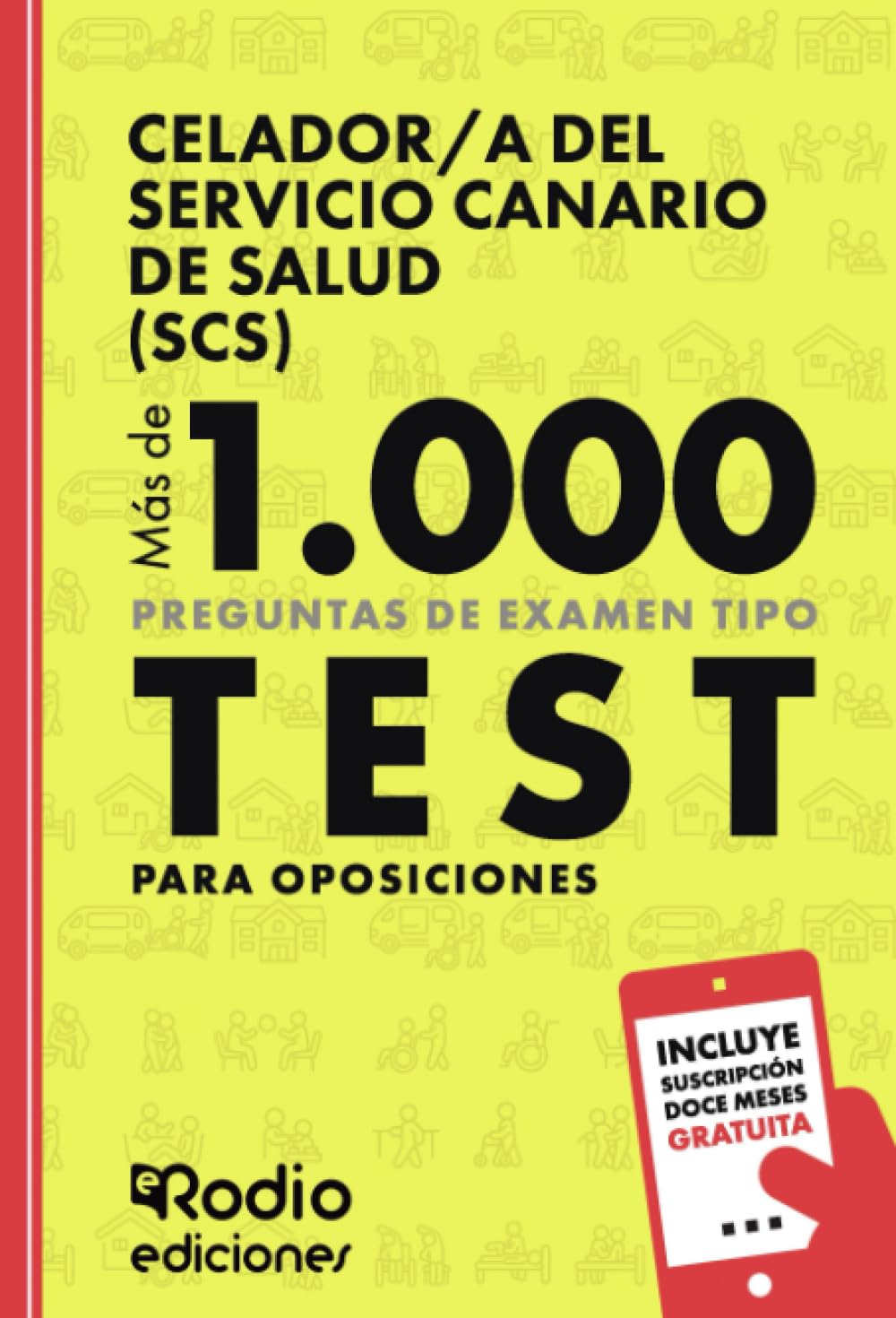 Celador/a del Servicio Canario de Salud (SCS). Más de 1.000 preguntas de examen tipo test para oposiciones