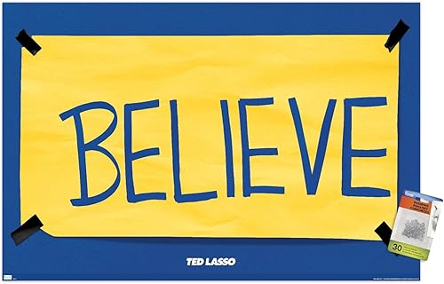 Trends International Ted Lasso - Póster de pared Believe, 22.375 x 34 pulgadas, paquete de póster premium y alfiler
