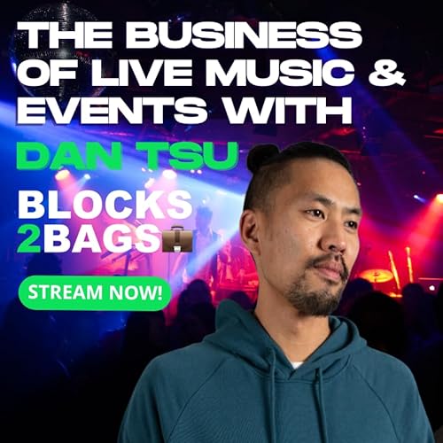 Page de couverture de The Business of Live Music & Events with Dan Tsu