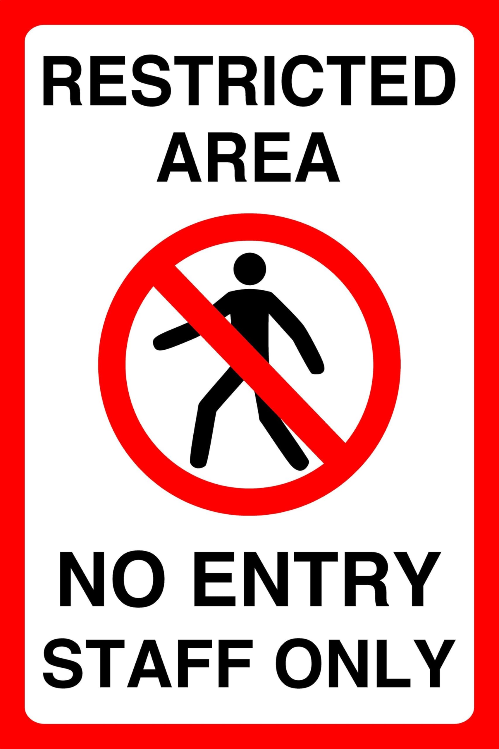 Restricted Area No Entry Staff Only - safety sign - High tack self-adhesive sticker (600mm x 400mm) Viewing Distance within 20m.
