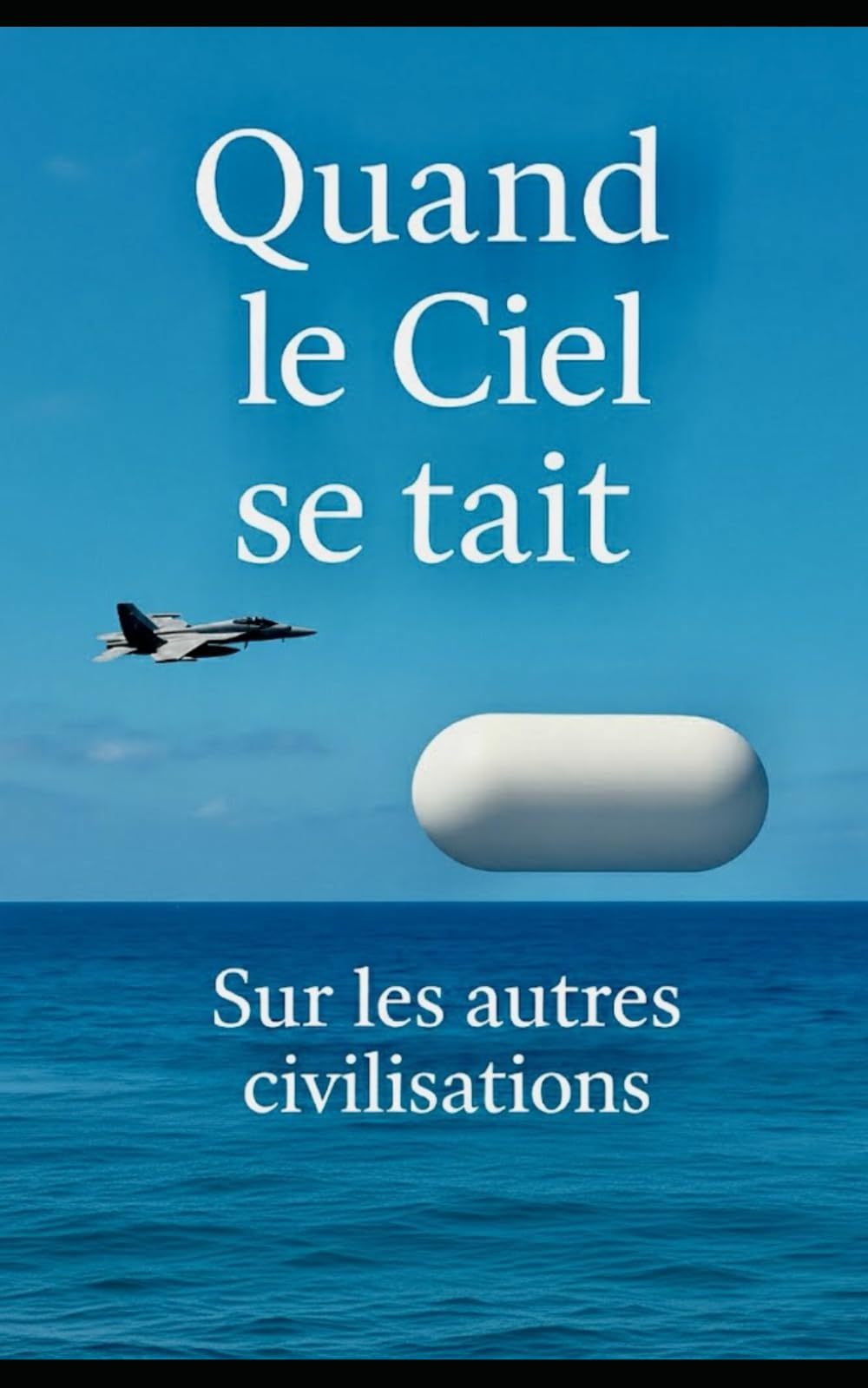 Quand le Ciel se tait: Sur les autres civilisations