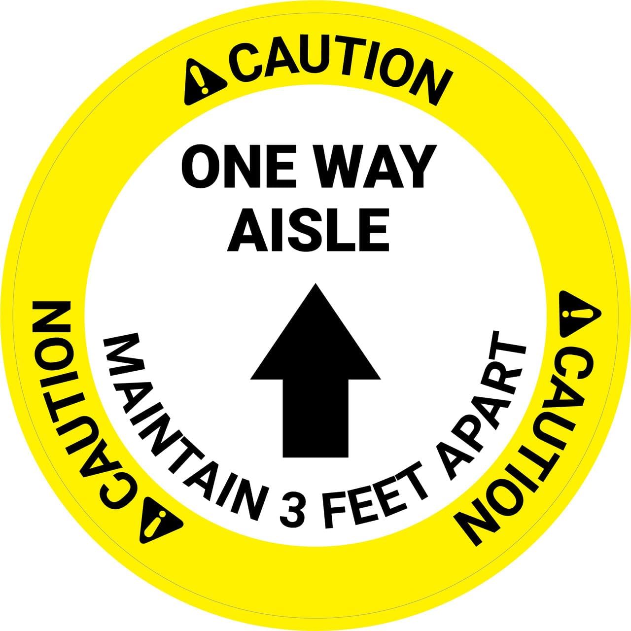 Caution One Way Aisle Maintain 3 Feet Apart with Arrow Circular 12 Inch Metal Sign for Yard, Fence, or Gate