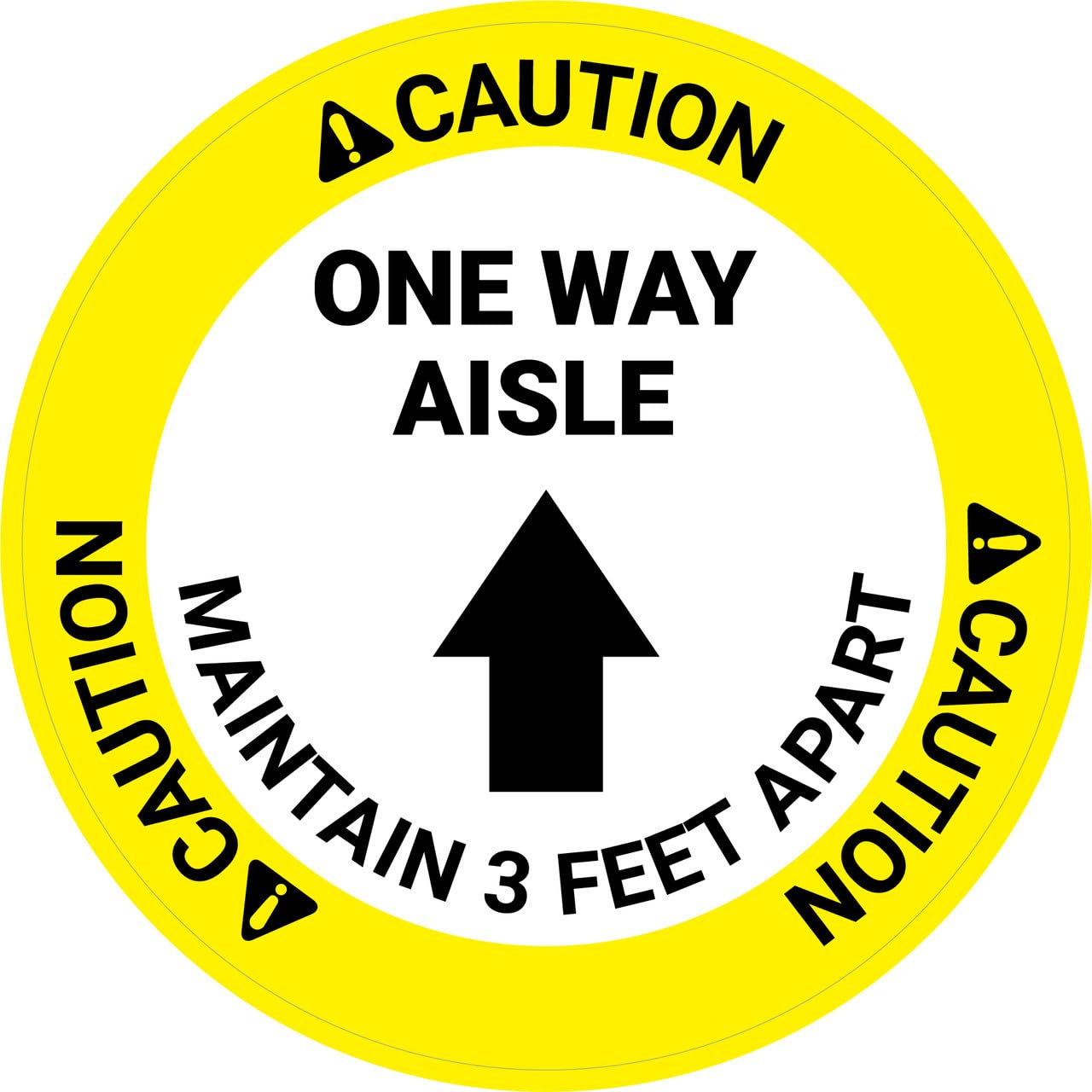 Caution One Way Aisle Maintain 3 Feet Apart with Arrow Circular 12 Inch Metal Sign for Yard, Fence, or Gate