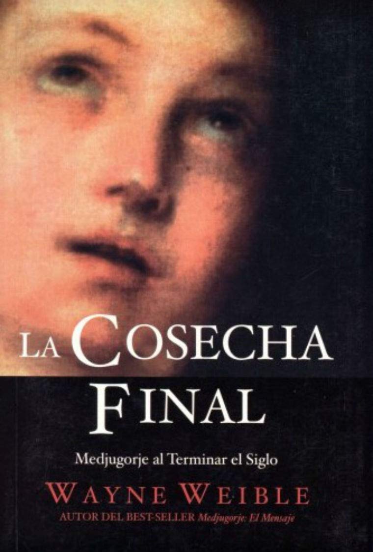 La Cosecha Final (Spanish Edition)
