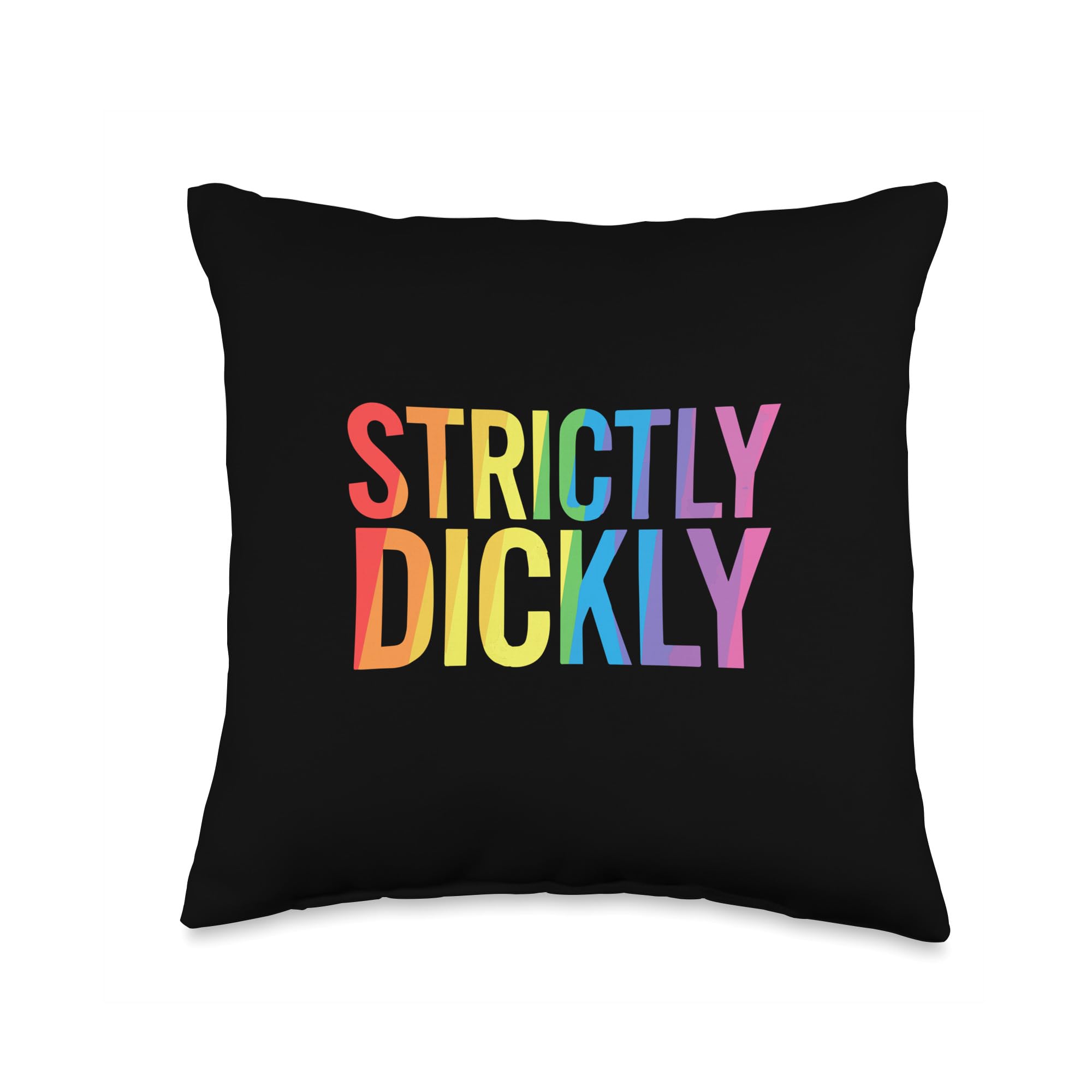 Strictly Dickly Funny Pride Supporter Throw Pillow