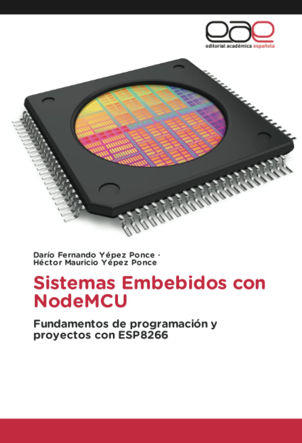 Sistemas Embebidos con NodeMCU: Fundamentos de programación y proyectos con ESP8266