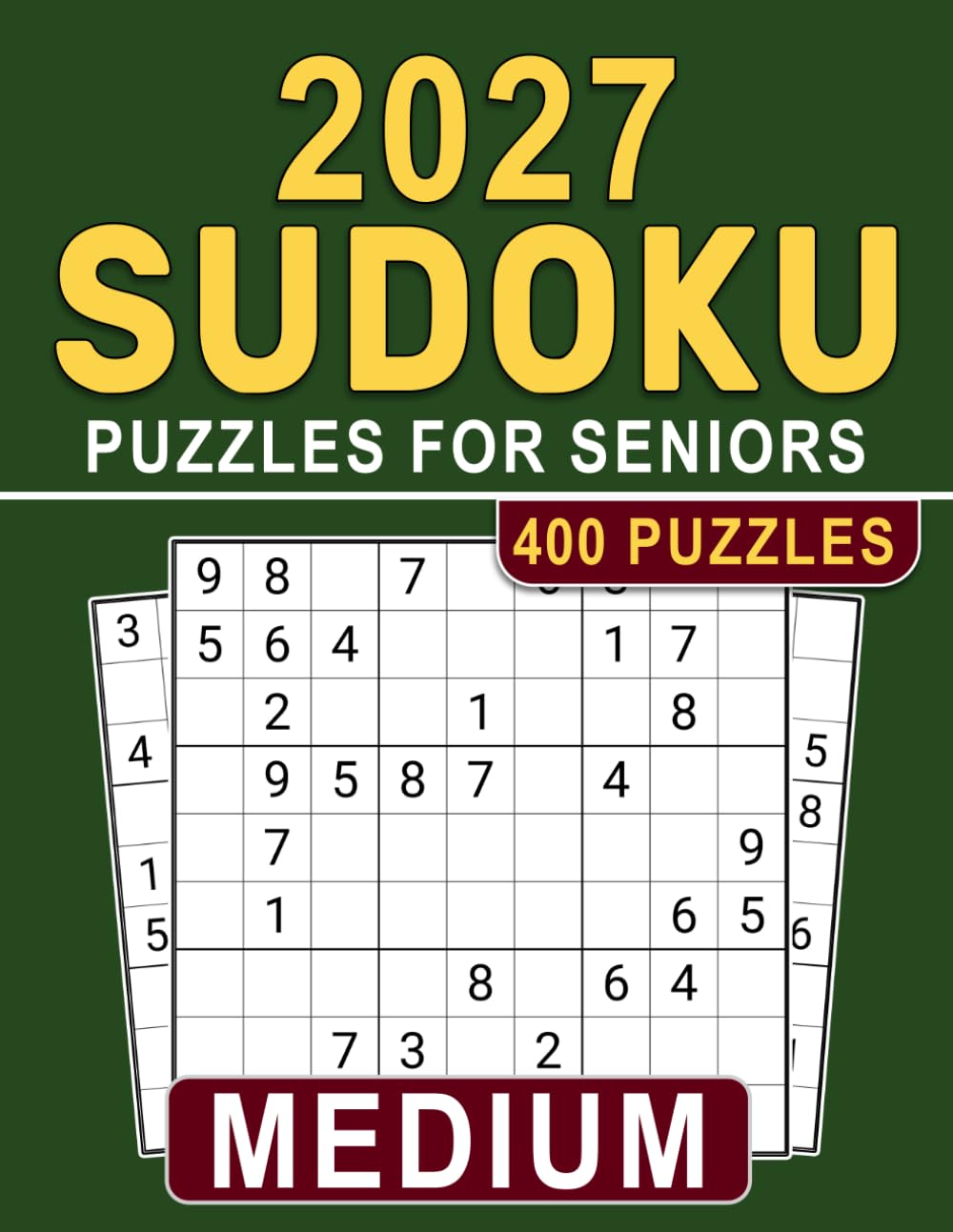 2027 Medium Sudoku Puzzles for Seniors: 400 Enjoyable Logic Challenges for Relaxation, Focus, and Mental Agility
