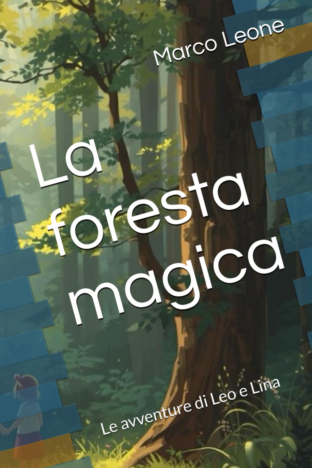 La foresta magica: Le avventure di Leo e Lina
