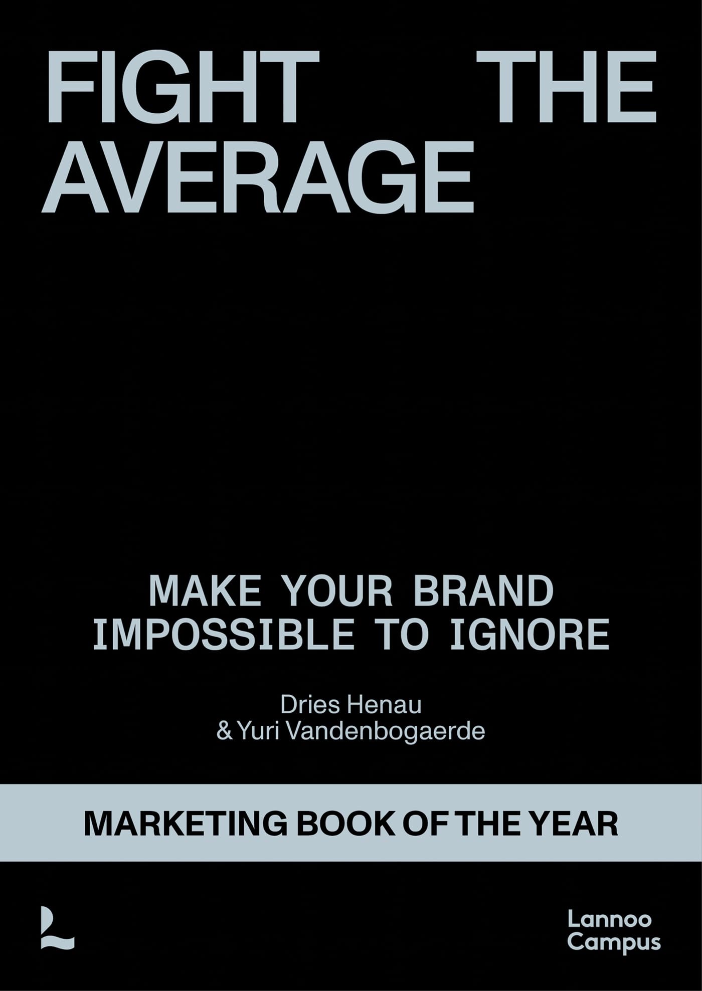 Fight the Average : How do you build a brand that truly stands out?
