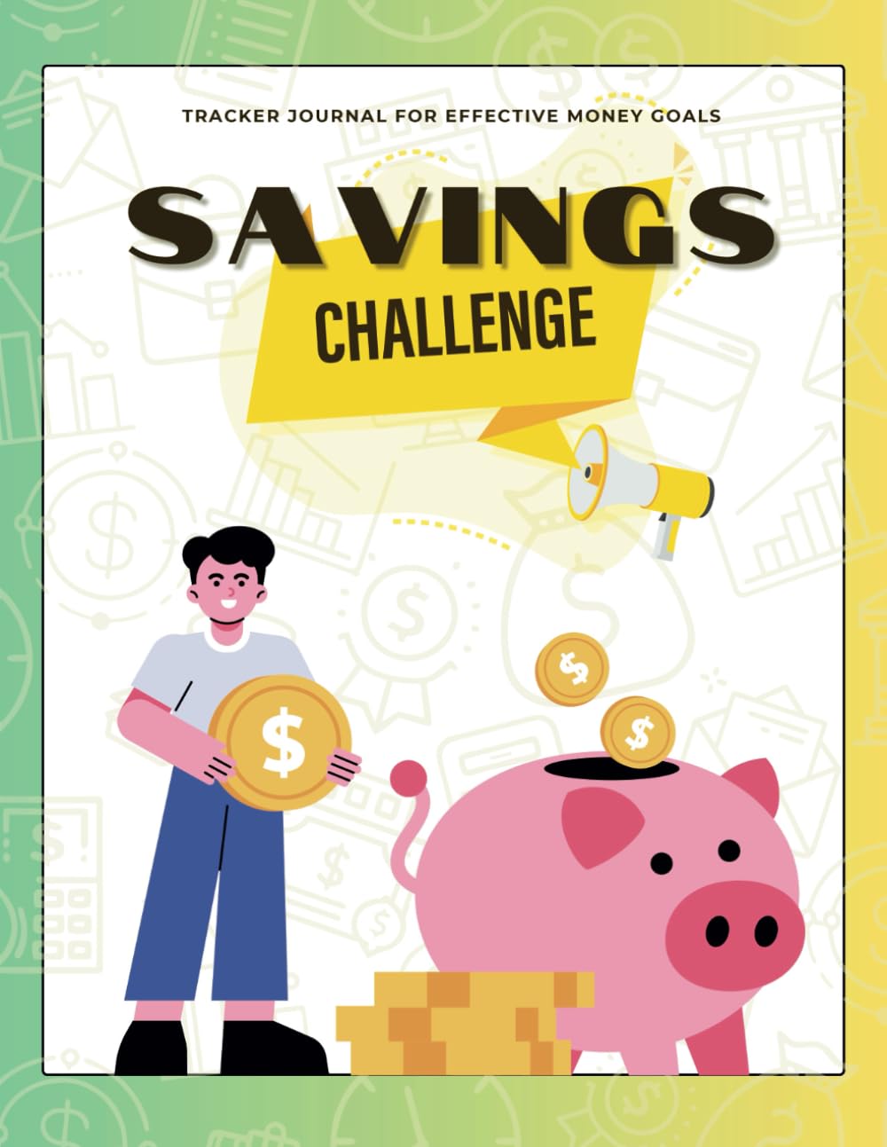 Savings Challenge: Tracker Journal for Effective Money Goals