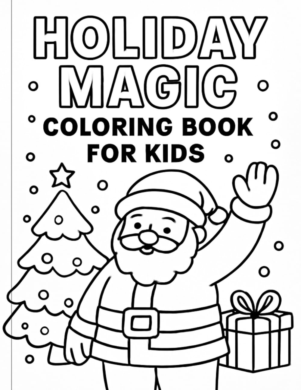 Holiday Magic Coloring Book for Kids: A Fun & Easy Christmas Coloring Book for Ages 3–5