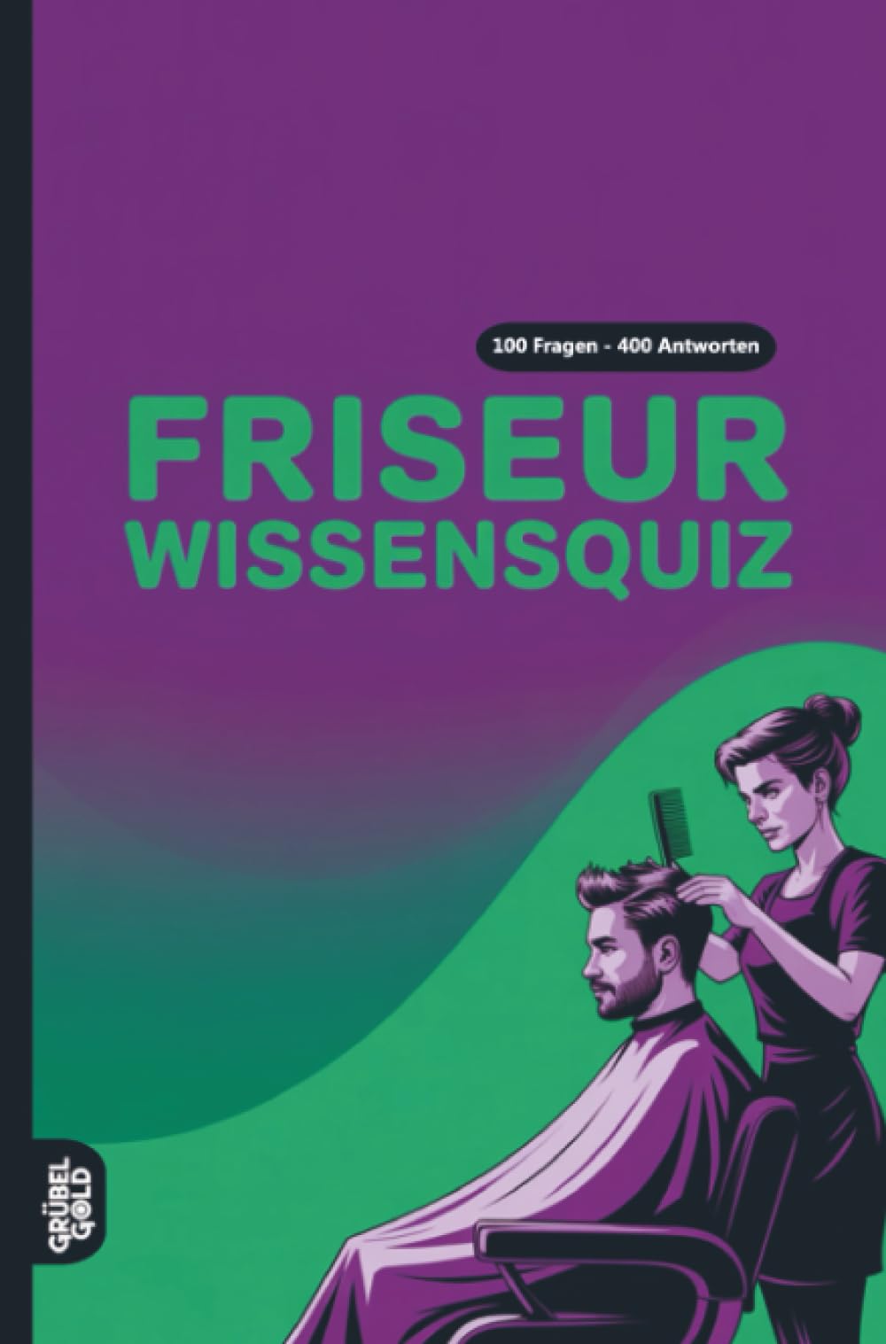 Friseur Wissensquiz: 100 Quizfragen über das Haareschneiden | Rätsel- und Ratespiel