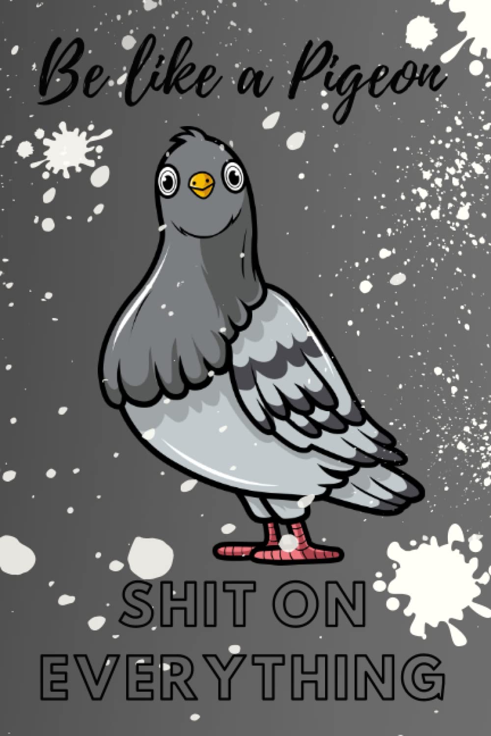 Pigeon PublishingLIMITED EDITION Funny Pigeon Notebook | Crazy Birds Journal with Blank Paper to Write In | Cute Animal Lined Notepad for Teens and Adults