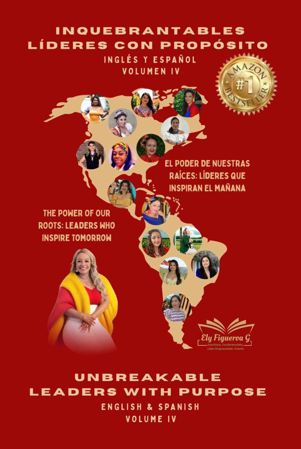 Inquebrantables Líderes con Propósito: El poder de nuestras raíces: Líderes que Inspiran el Mañana