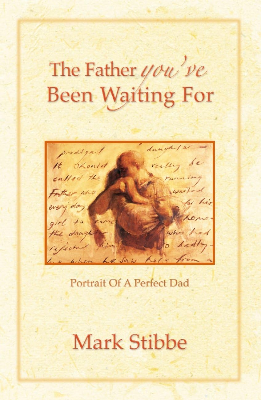 The Father You've Been Waiting For: Portrait of a Perfect Dad