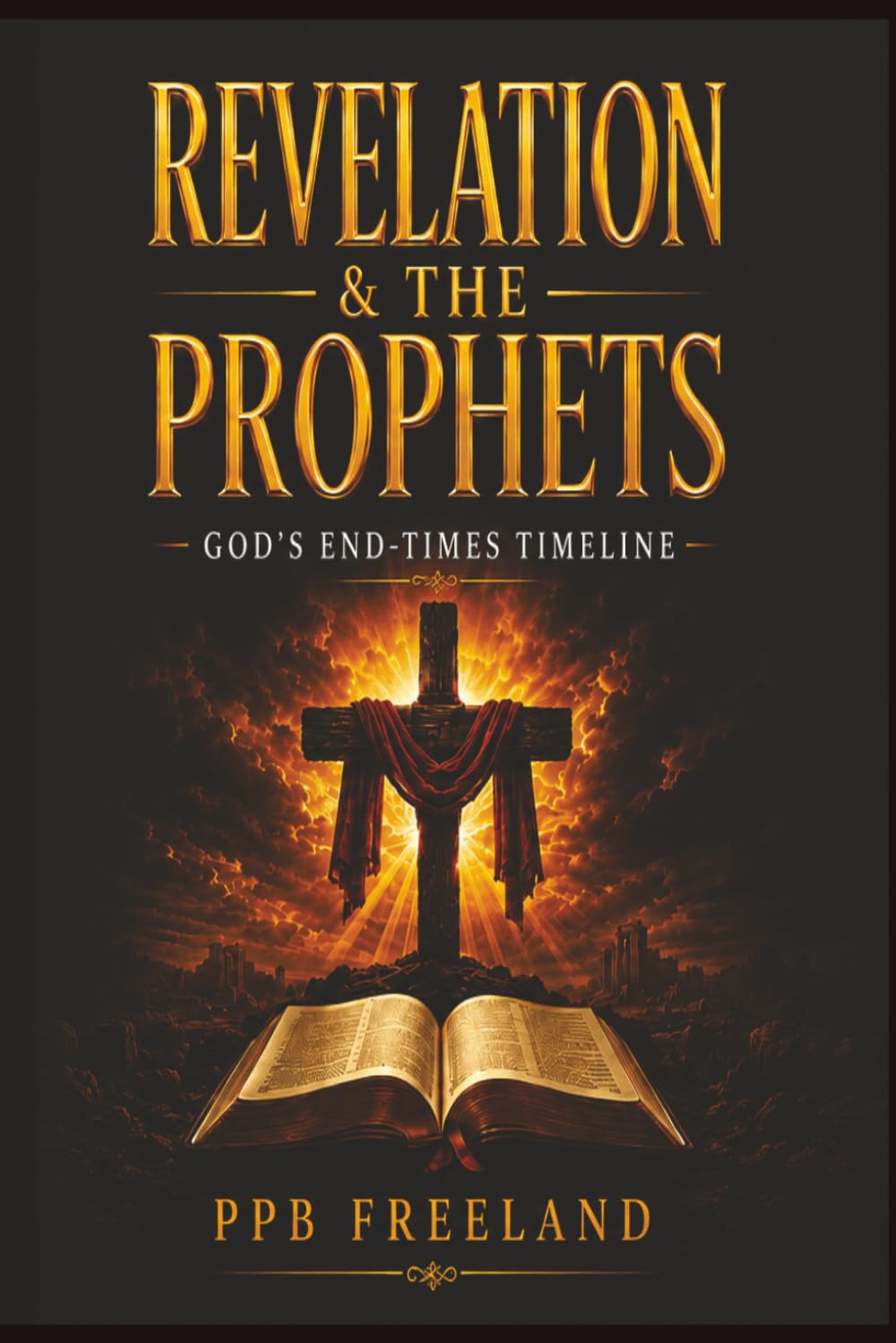Revelation and the Prophets: God's End-Times Timeline