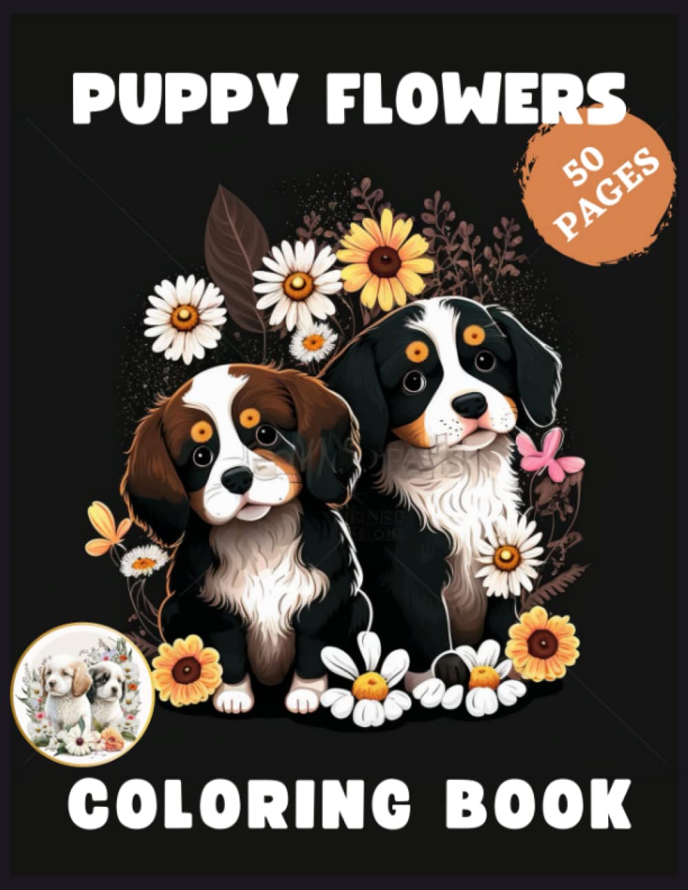 PUPPY AND FLOWERS COLORING BOOK: FOR KIDS AND ADULTS