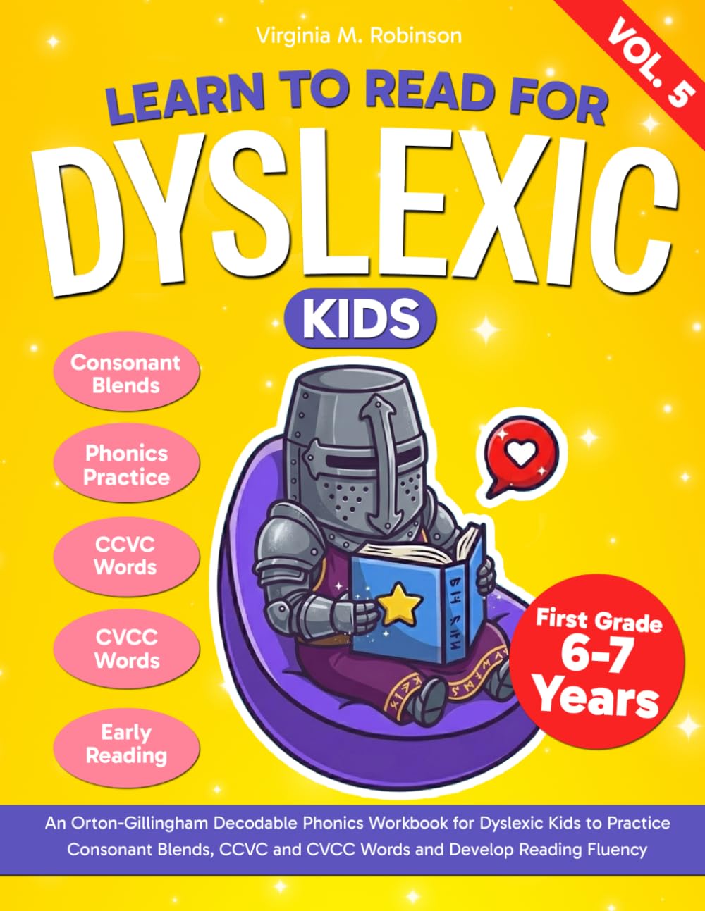 Learn to Read for Dyslexic Kids. An Orton Gillingham Decodable Phonics Workbook for Dyslexic Kids to Practice Consonant Blends, CCVC and CVCC Words ... to read with Dyslexia for first grade kids)