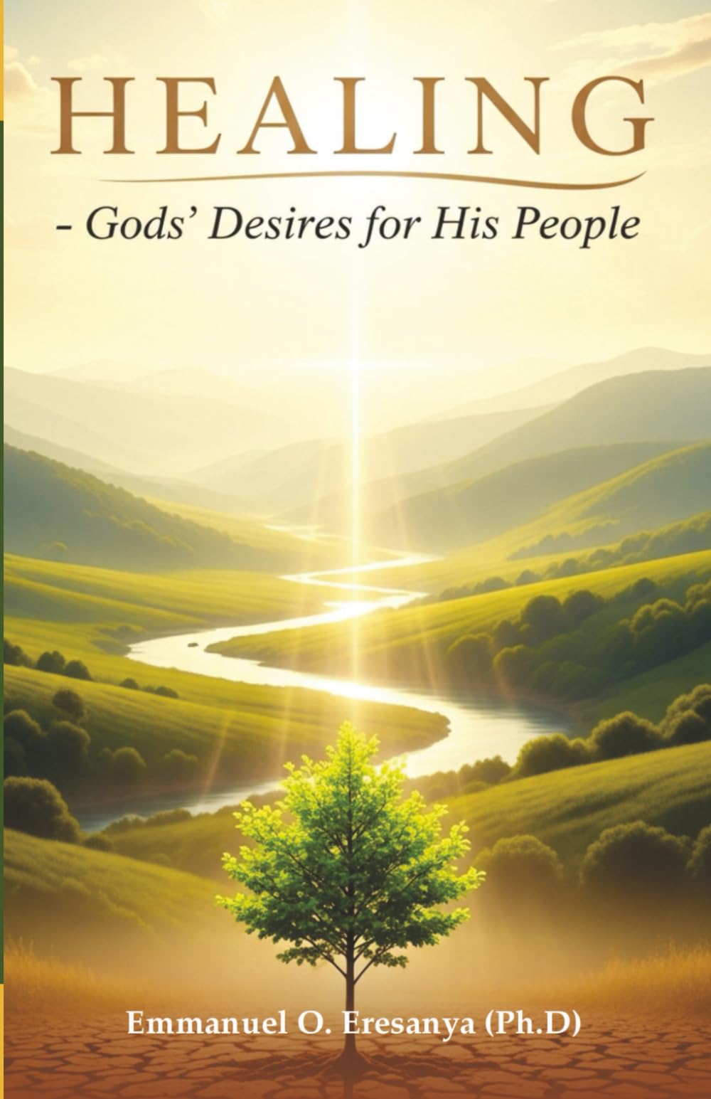 Healing: God's Desire For His People