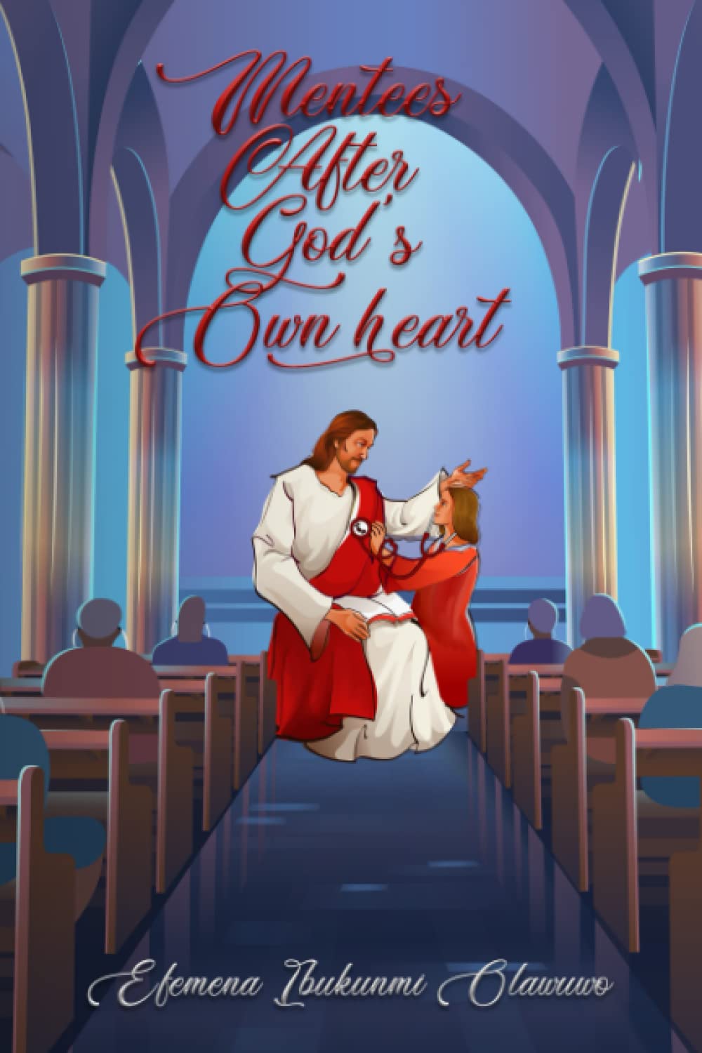 Mentees After God's Own Heart