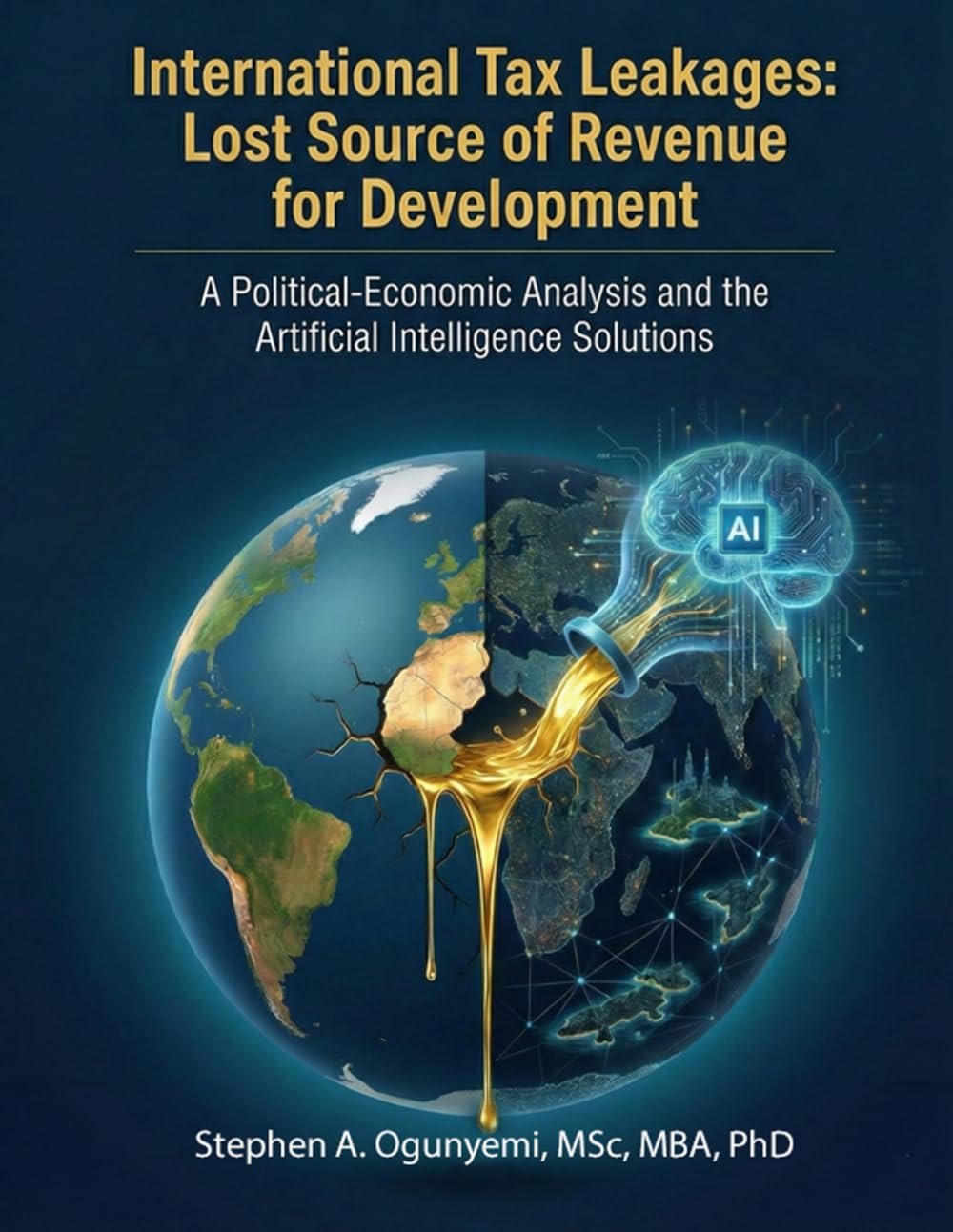 International Tax Leakages: Lost Source of Revenue for Development: A Political-Economic Analysis and the Artificial Intelligence Solutions