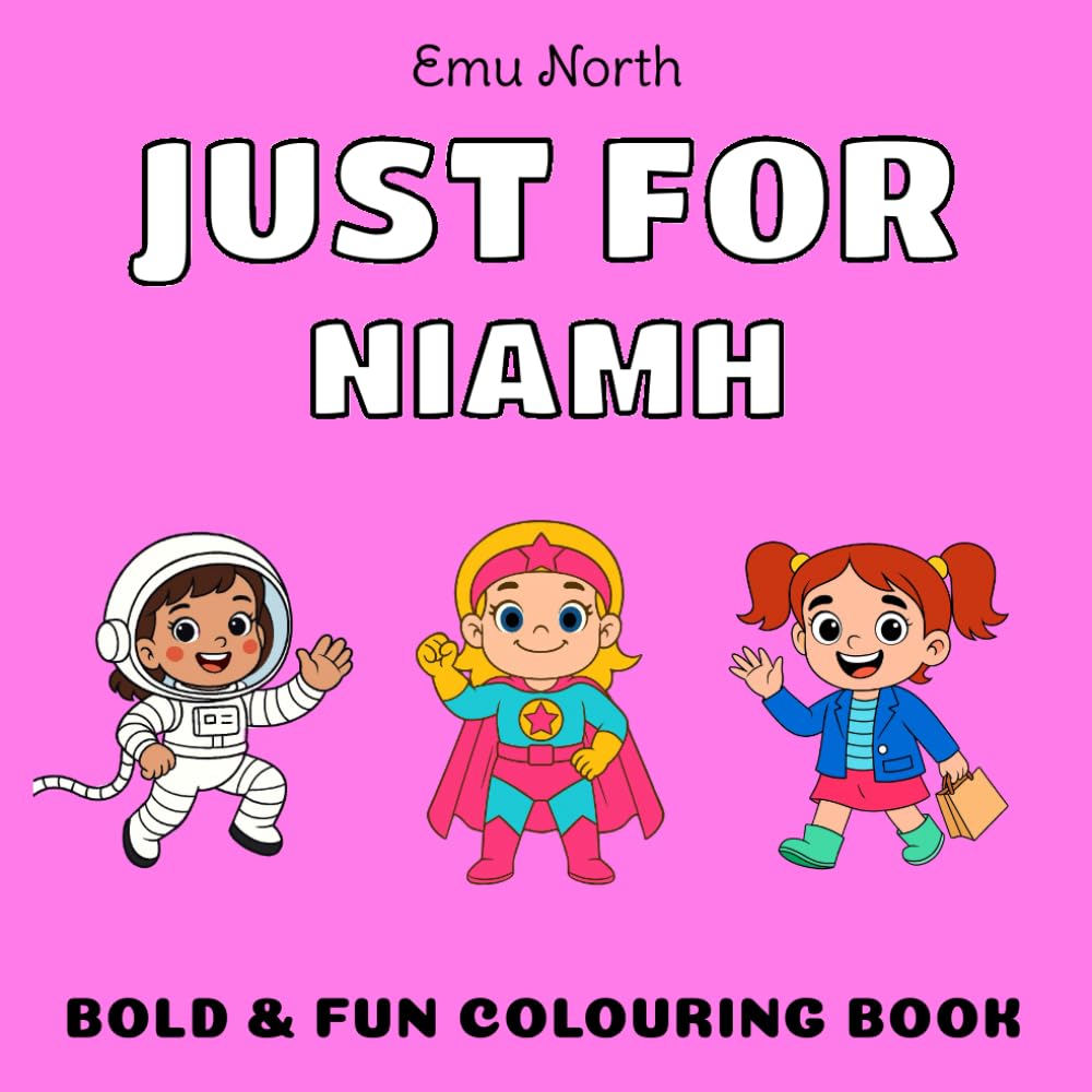 JUST FOR Niamh - Bold & Fun Colouring Book [UK] (JUST FOR - Girls Name Colouring Books)