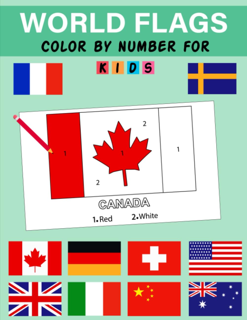 World Flags Color by Numbers Book for Kids: Fun & Chalanging Flags of the World Color by Number Book for Kids & Adults (Geography Activity Book)