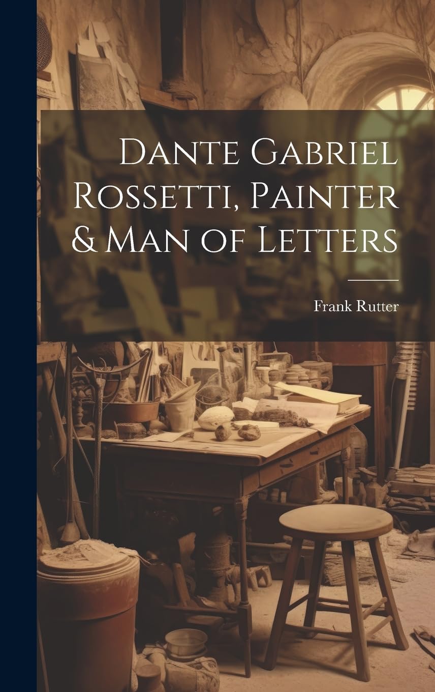 Libro Dante Gabriel Rossetti con ilustraciones exclusivas de la era victoriana