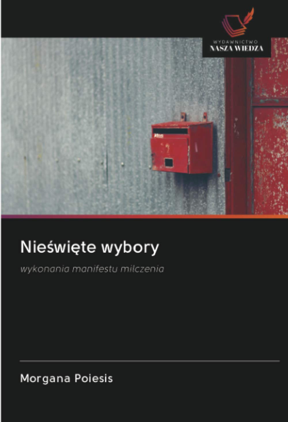 Nie¿wi¿te wybory: wykonania manifestu milczenia
