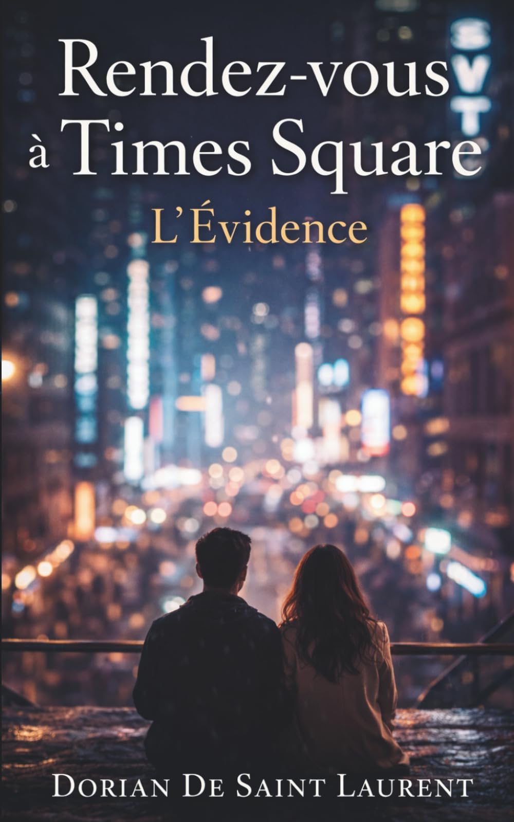 Rendez-vous à Times Square Tome 1: L'évidence