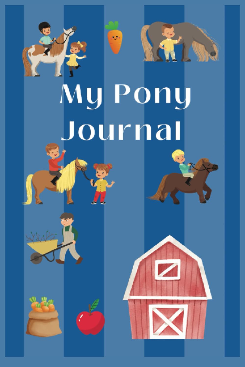 A Pony Journal for Schooling Success - beautiful colour illustrations throughout: Equestrian Adventures and Equine log book for your Horse or Pony with schooling exercises