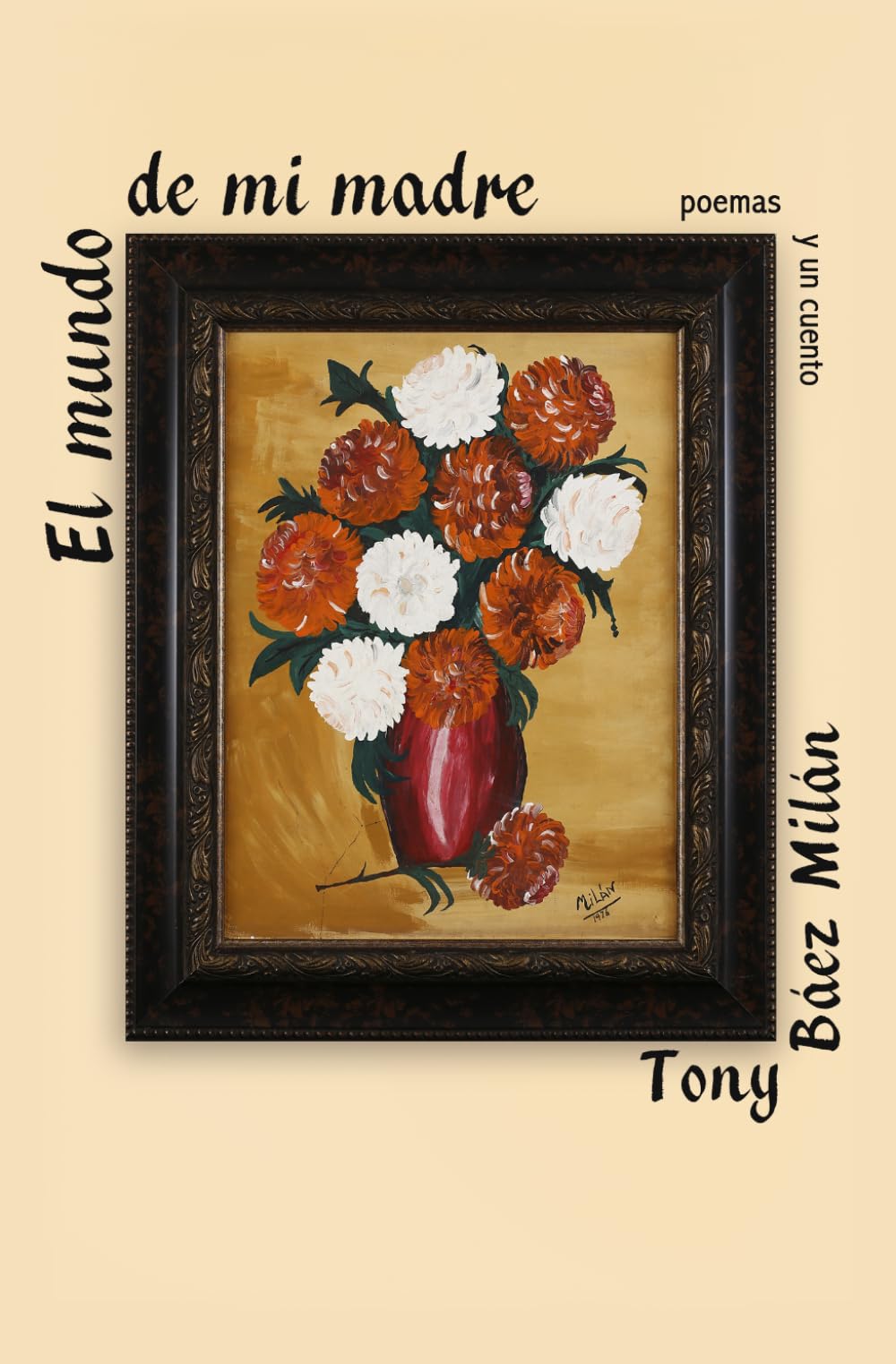 El mundo de mi madre: poemas y un cuento (Spanish Edition)