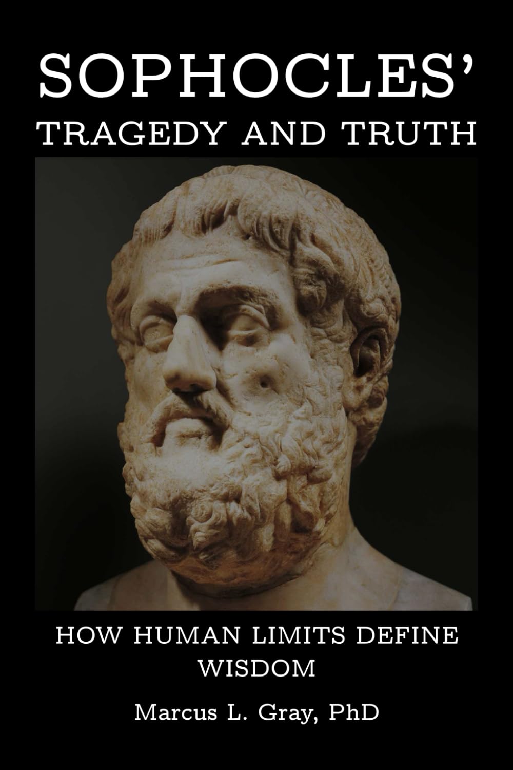 Sophocles’ Tragedy and Truth: How Human Limits Define Wisdom