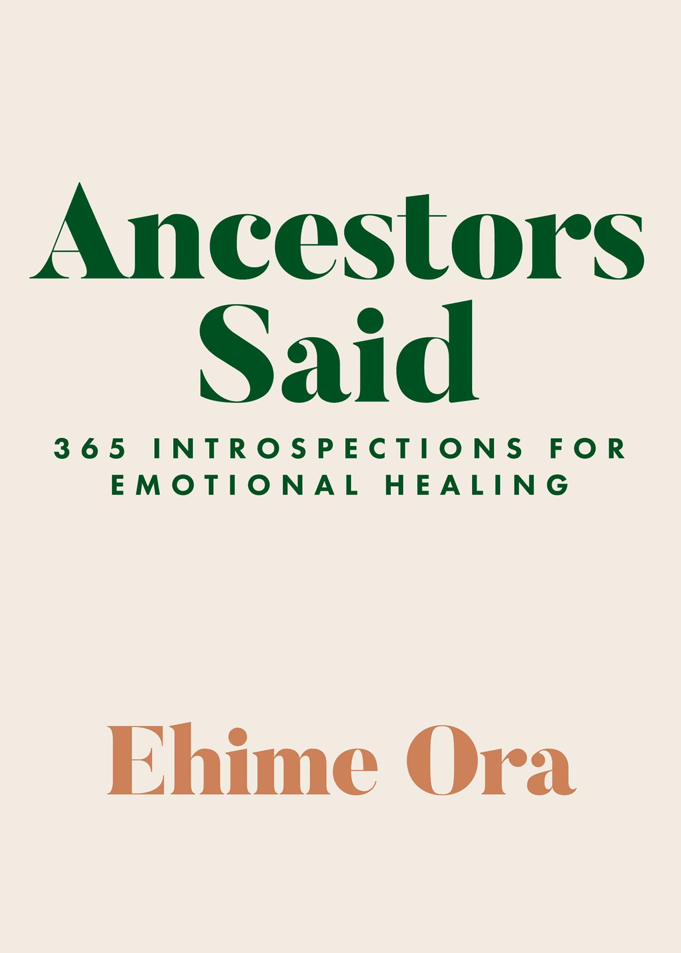 Buy Ancestors Said: 365 Introspections for Emotional Healing — BookShops.in