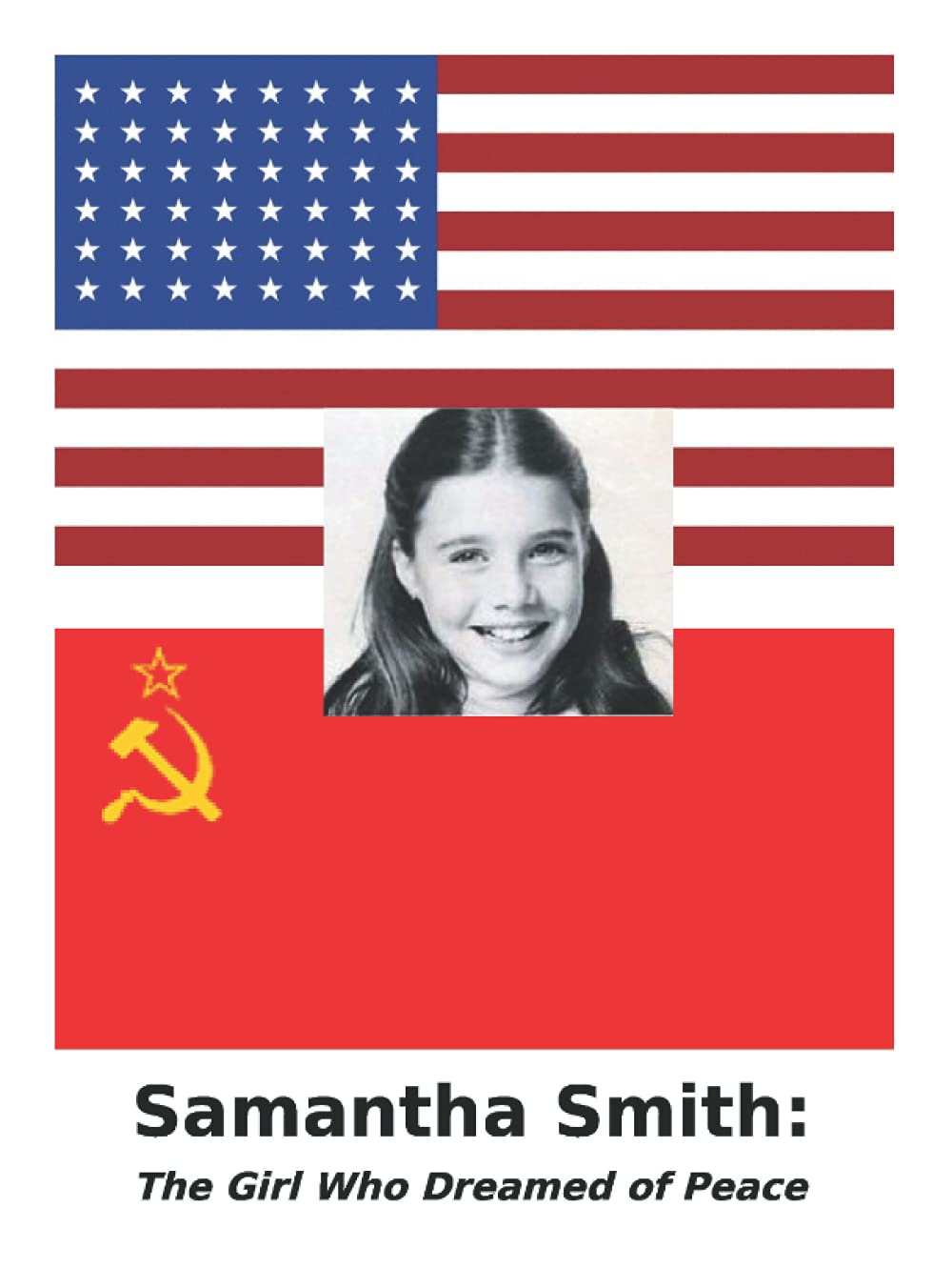 Samantha Smith: The Girl Who Dreamed of Peace
